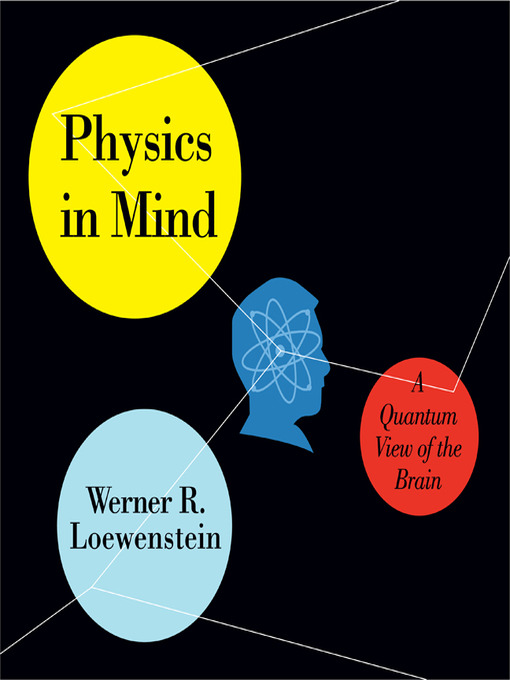 Title details for Physics in Mind by Werner R. Loewenstein - Available